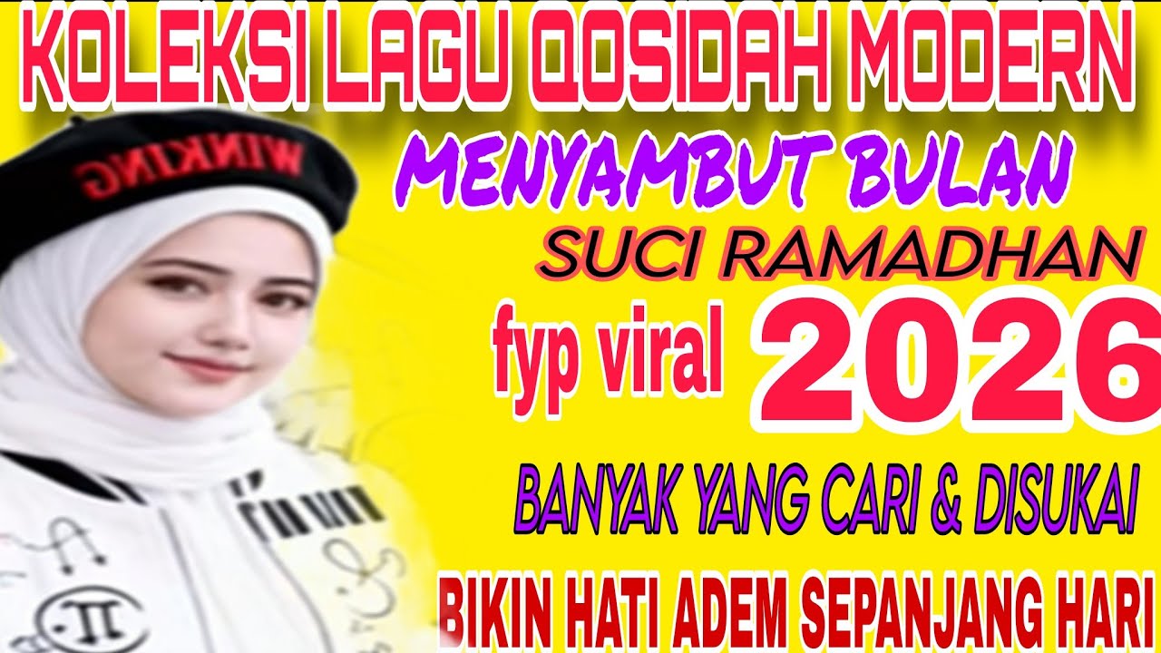 KOLEKSI LAGU‼️ QOSIDAH MODERN, MENYAMBUT BULAN SUCI RAMADHAN VIRAL 2026