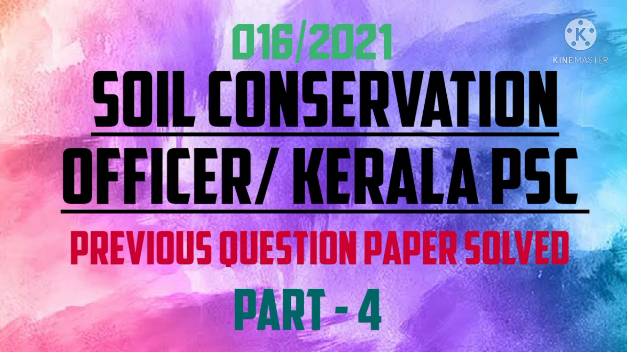 016/2021 SOIL CONSERVATION OFFICER/KERALA PSC (PART -4) PREVIOUS QUESTION PAPER SOLVED