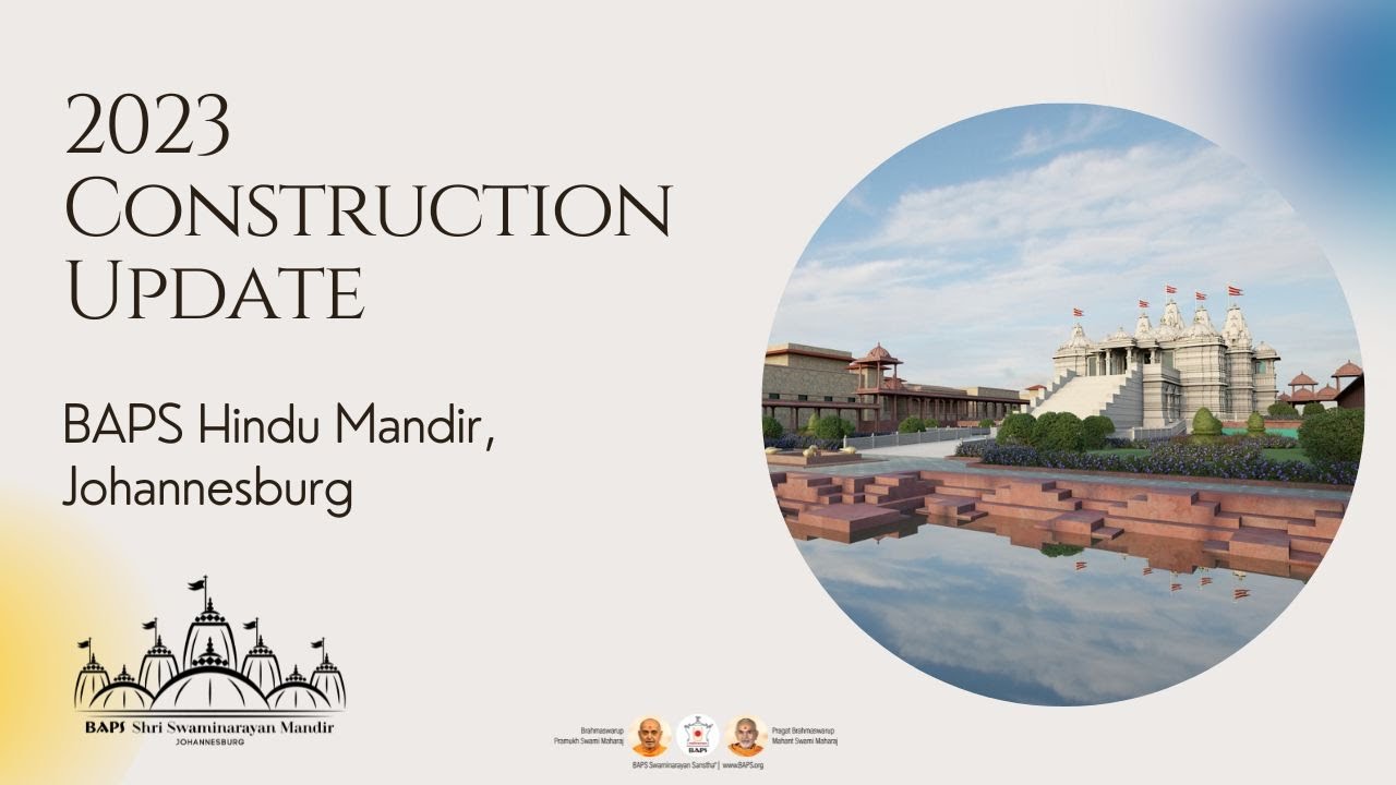 BAPS Hindu Mandir Johannesburg - 2023 Construction Update