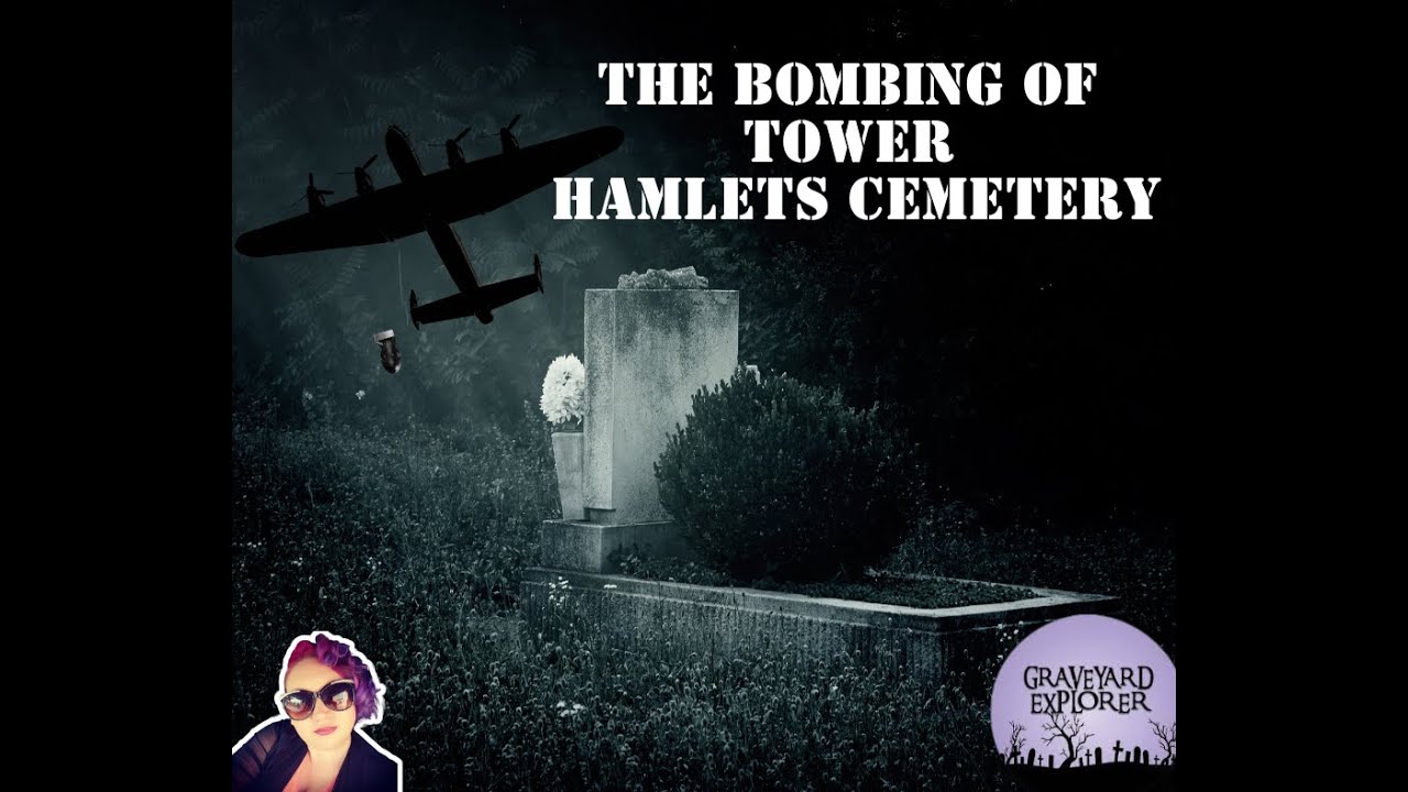 The Bombed Cemetery of Tower Hamlets
