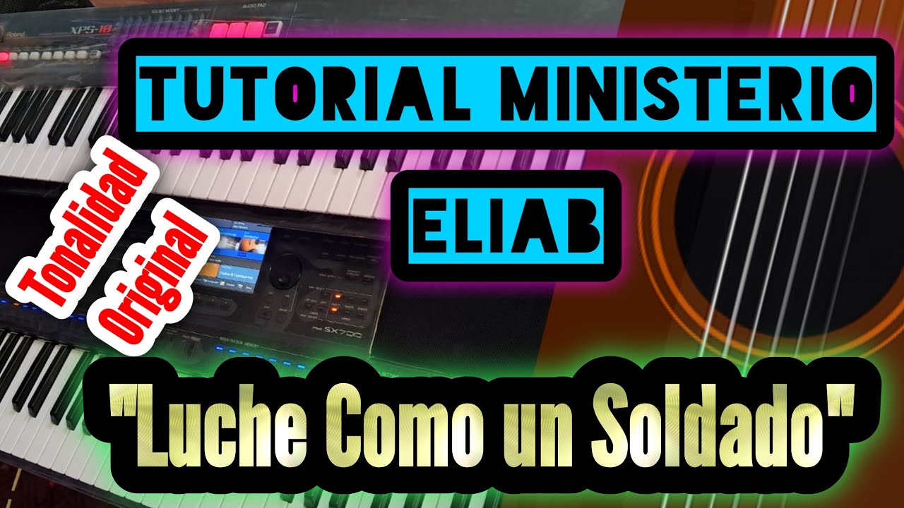 TUTORIAL ministerio ELIAB "Luche Como un Soldado" 🎹🎹🎹