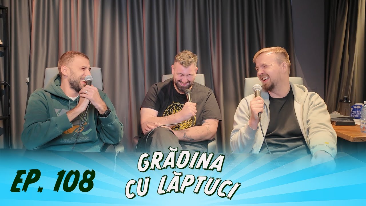 GRADINA CU LAPTUCI #108  ROCKEREALĂ ȘI SLĂBIT cu VLAD OPREA