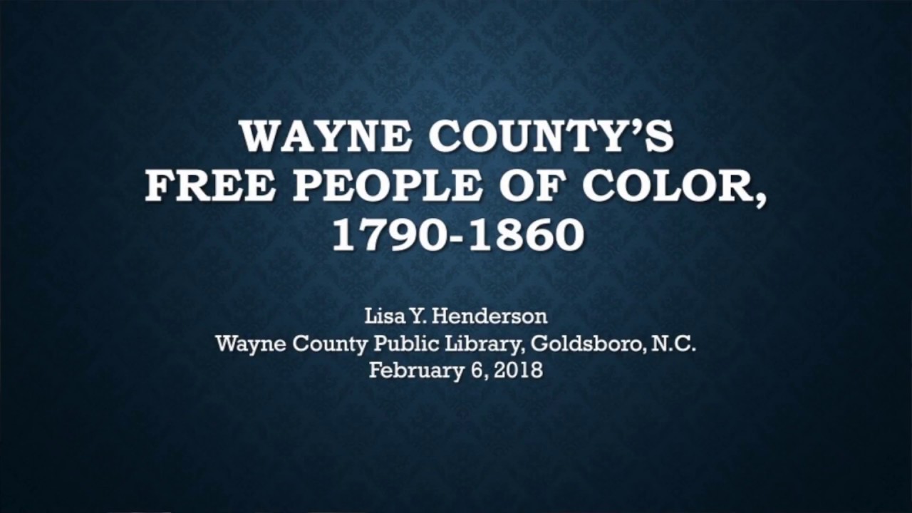 Wayne County's Free People Of Color - Lisa Henderson
