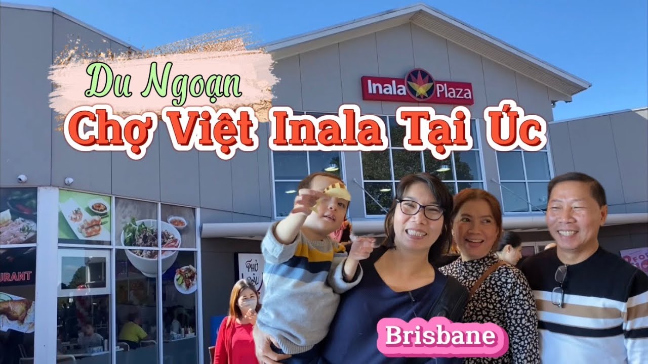 Vlog 35 | Chợ Việt Inala Lớn Nhất ở Brisbane Nước Úc | Vietnamese Market - Inala Plaza