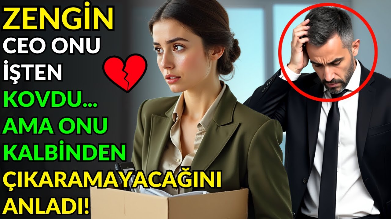 ZENGİN CEO ONU İŞTEN KOVDU... AMA ONU KALBİNDEN ÇIKARAMAYACAĞINI ANLADI!