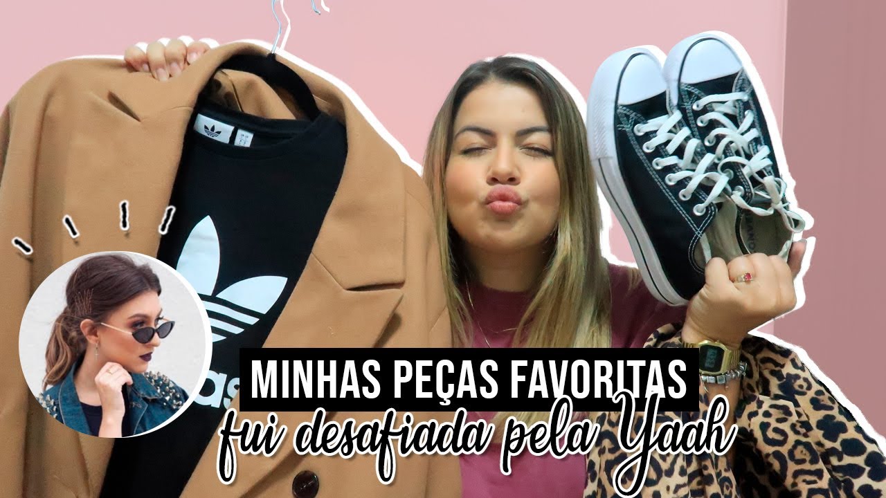 TAG: PEÇAS FAVORITAS DO MEU GUARDA-ROUPAS - DESAFIADA PELA YAAH