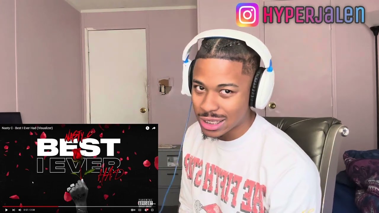 NASTY C-BEST I EVER HAD (REACTION) 🔥