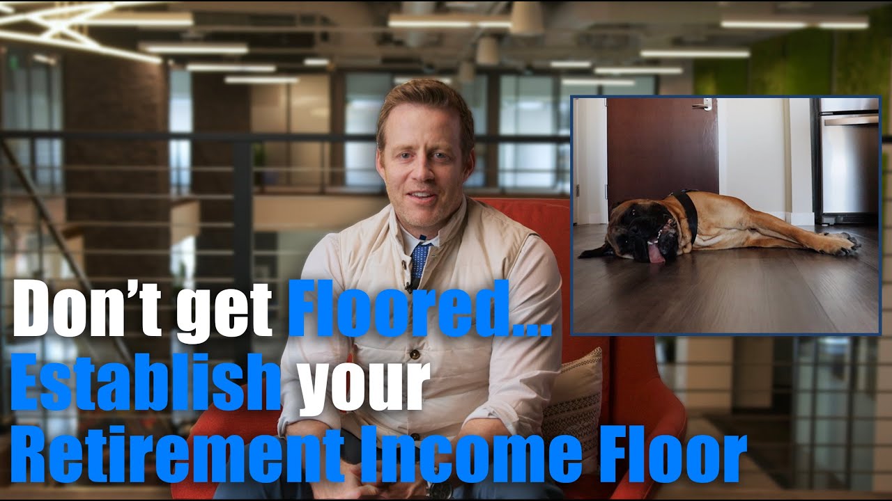 Don&rsquo;t get Floored🥊&hellip;...Establish Your Retirement Income Floor