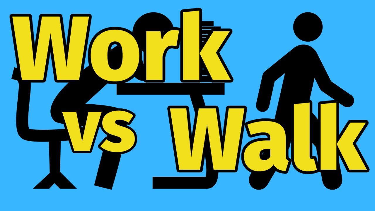 How to say Work vs Walk