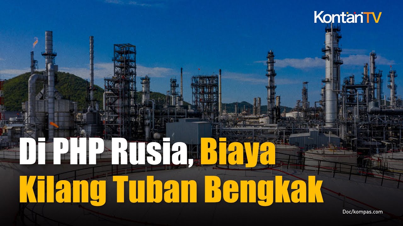 Investor Rusia Tak Jelas, Proyek Mangkrak Kilang Tuban Kini Butuh Investasi Rp 377,38 Triliun