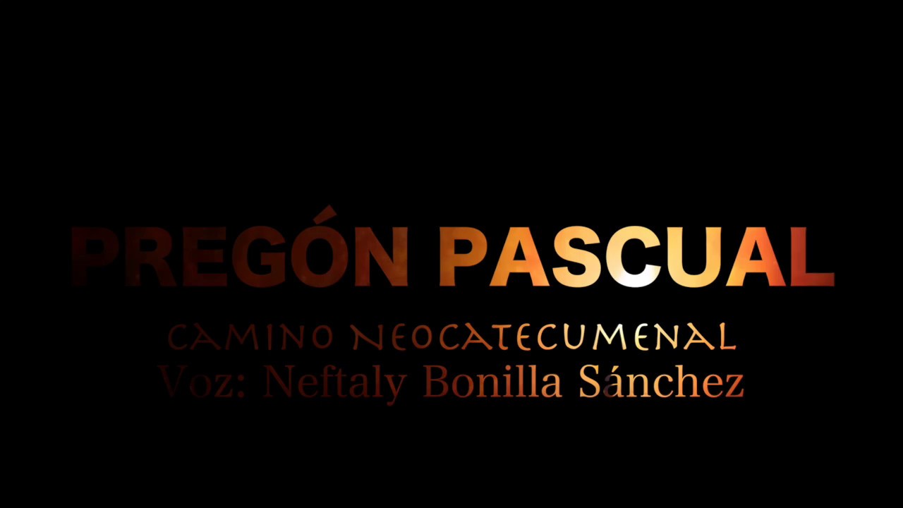 PREGON PASCUAL (Camino Neocatecumenal)