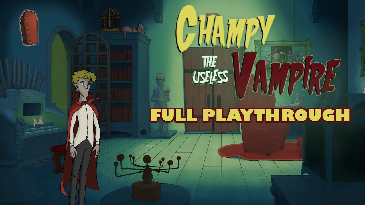 Champy the Useless Vampire [Full Playthrough]