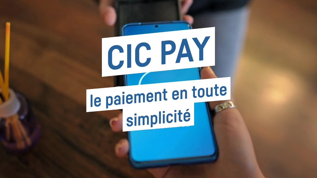CIC Pay : le paiement en toute simplicité