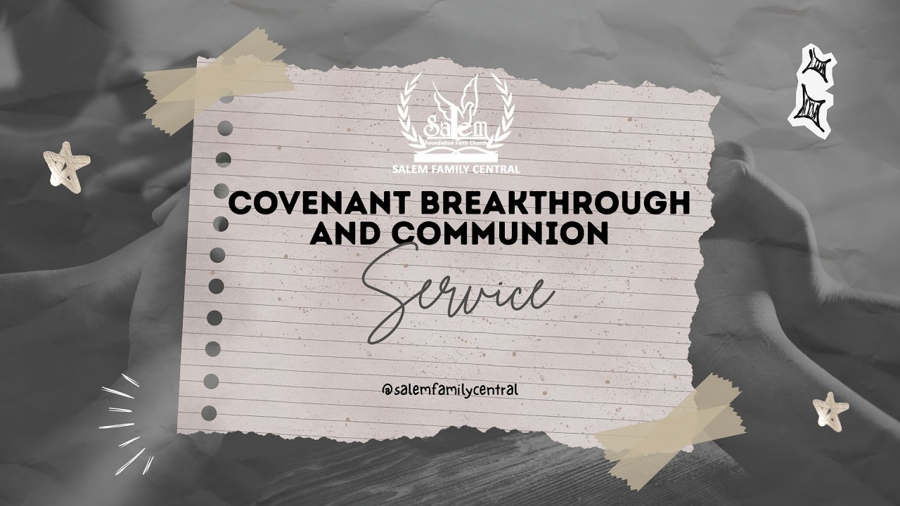 COVENANT BREAKTHROUGH AND COMMUNION SERVICE | SALEM FAMILY CENTRAL, WUYE | 25 FEBRUARY, 2026