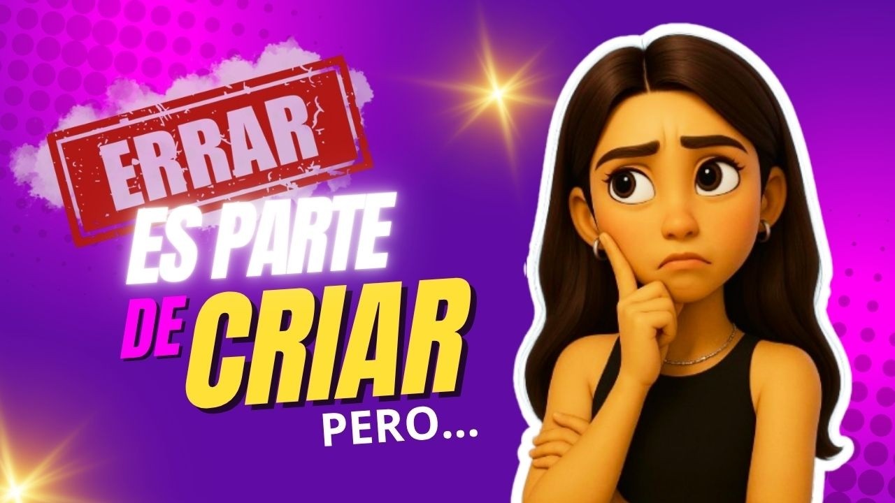 COMO aprender de tus ERRORES en la CRIANZA de tus hijos