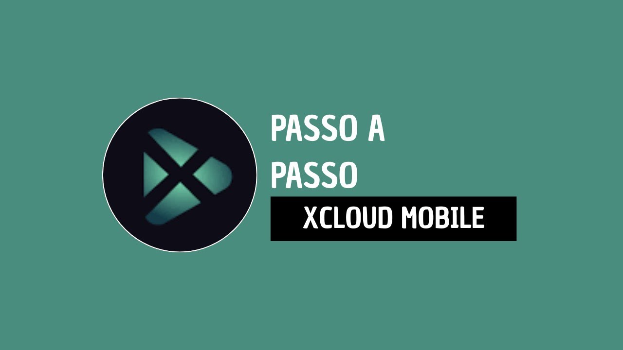 passo a passo até a utilização do XCLOUD TV no celular android/mobile