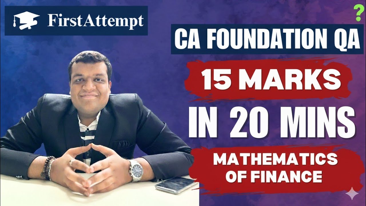 Mathematics Of Finance  ll Score 15+ marks in 20 mins🔥 ll CA Foundation QA Sep 25 ll 