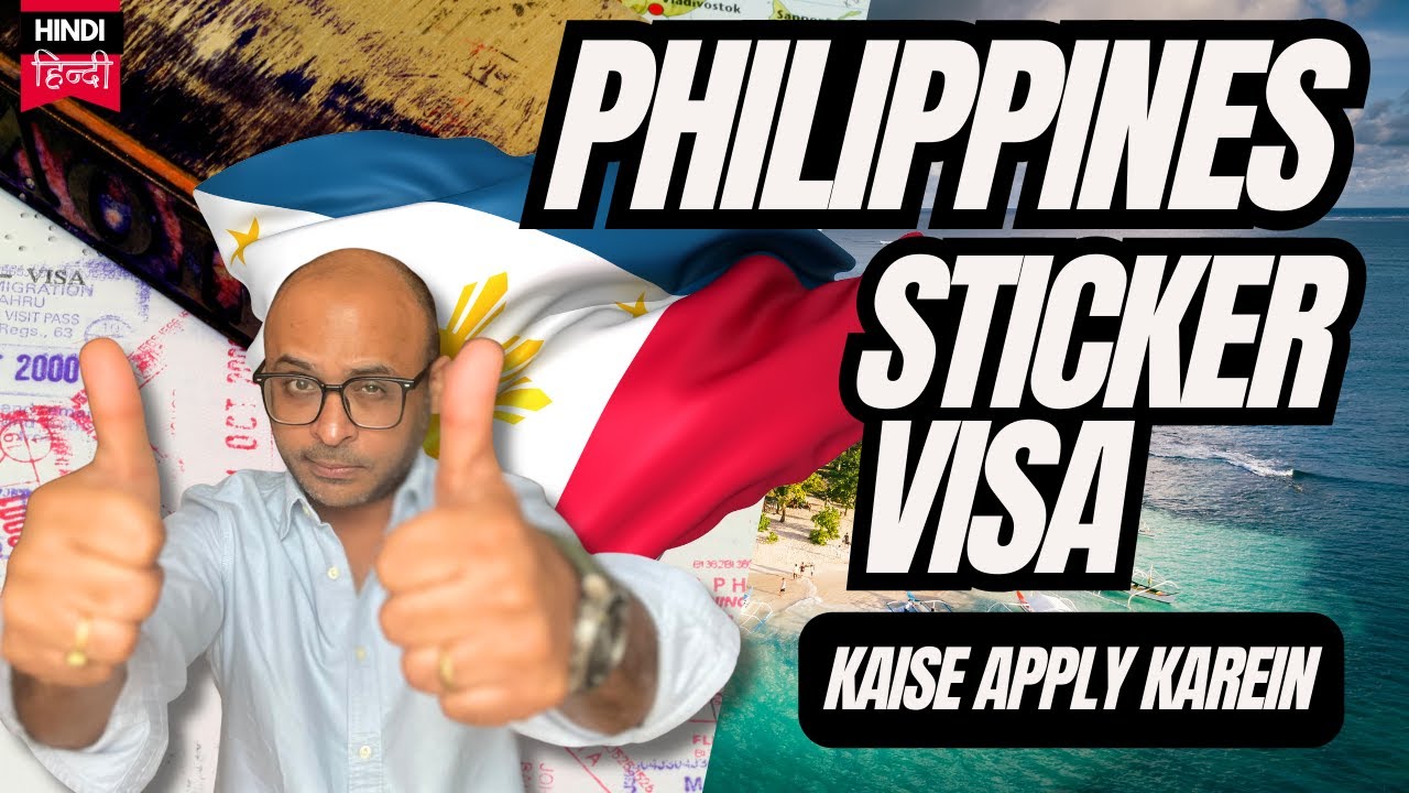 Phillipines ka Sticker visa kaise apply karein | Philippines Visa | Philippines visa for Indians