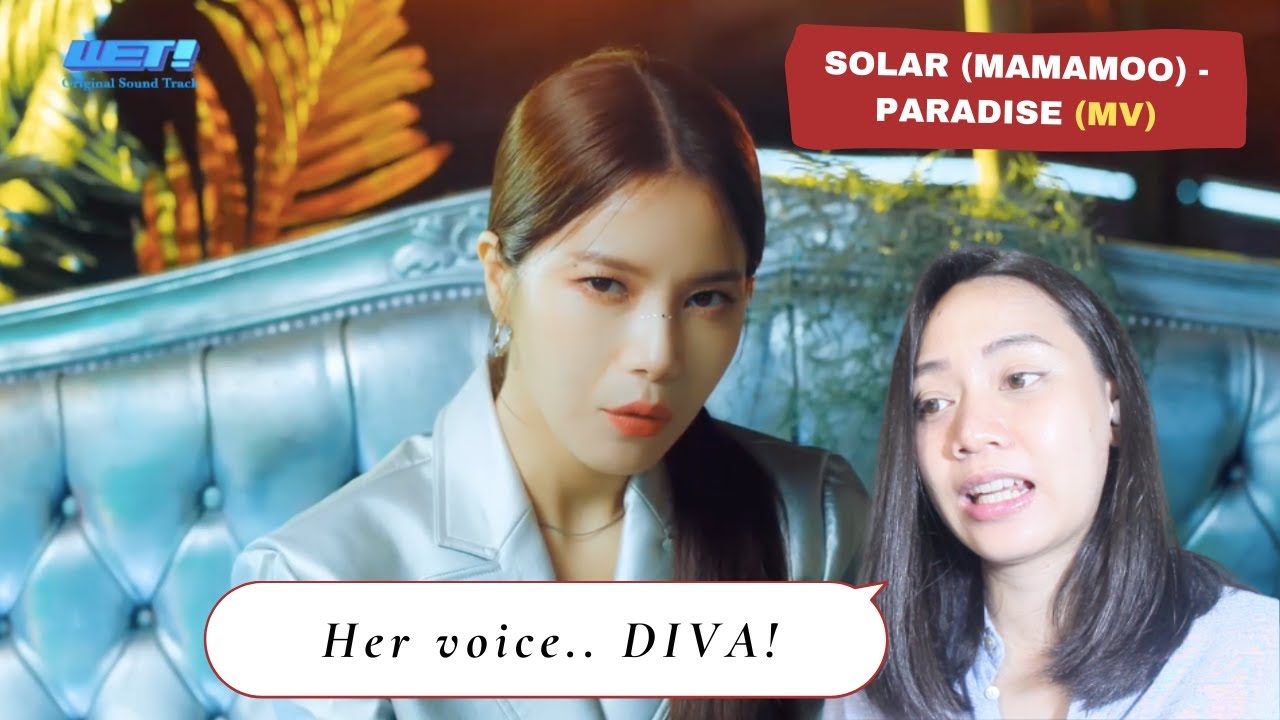 SOLAR (MAMAMOO) - PARADISE Reaction Video (Retired Dancer) | SHE IS A DIVA!!