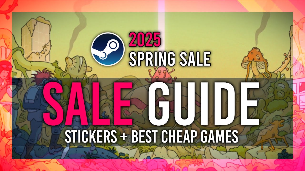 Spring Sale: FREE Stickers & BEST CHEAPEST GAMES | 2025 Steam Sale