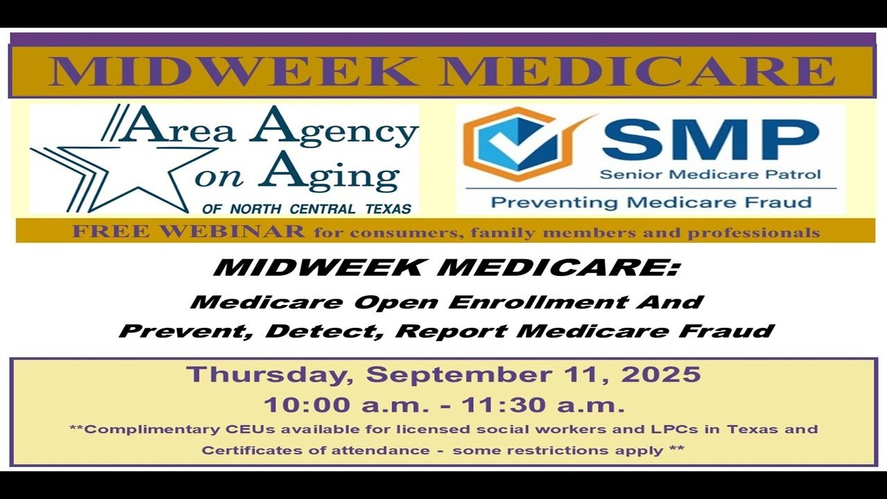 MIDWEEK MEDICARE: Medicare Open Enrollment And Prevent, Detect, Report Medicare Fraud