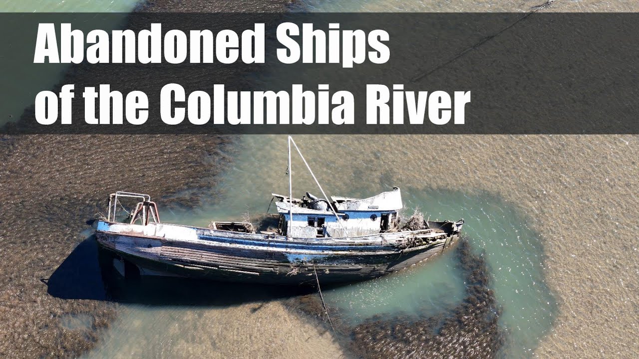 Abandoned Ships of the Columbia River