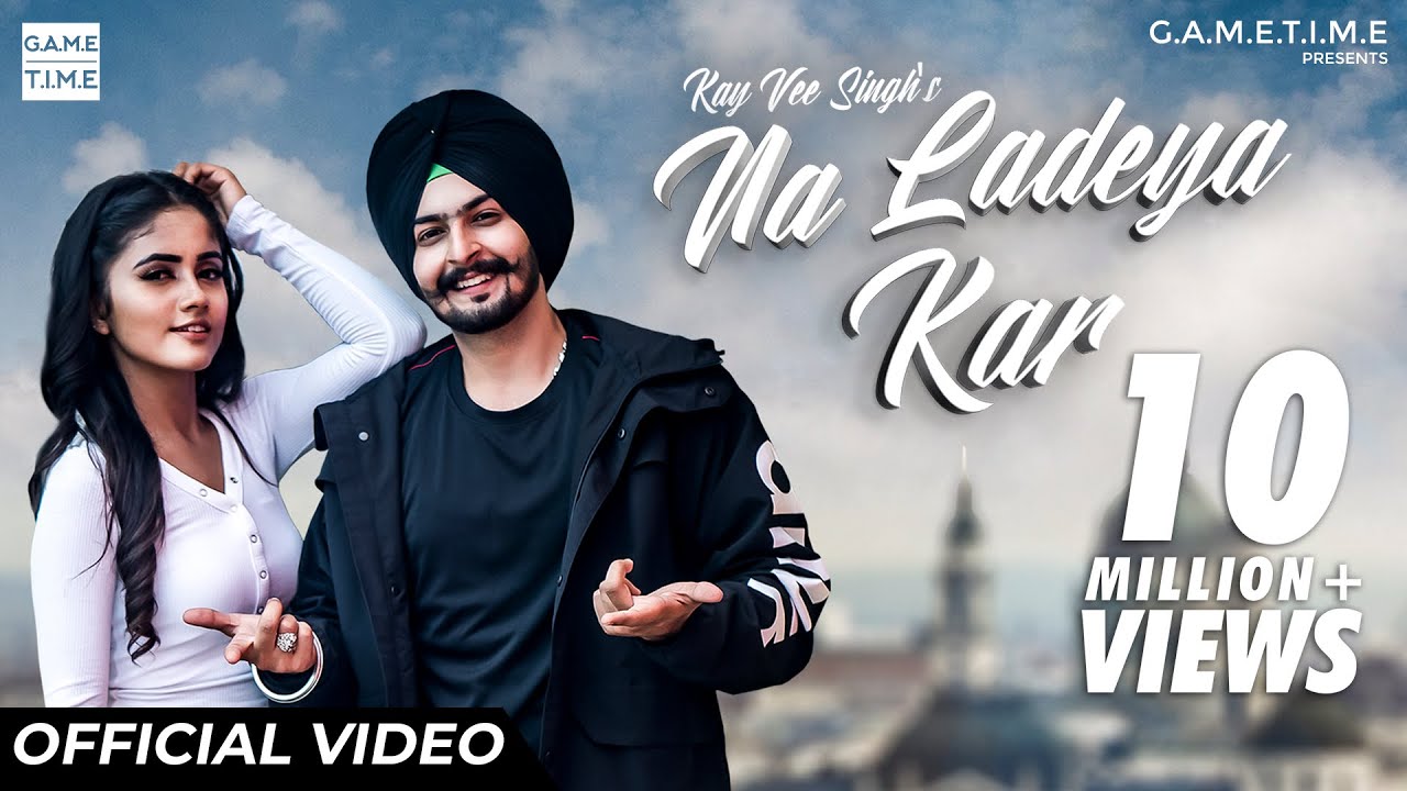 Na Ladeya Kar | Kay vee Singh | Nisha Guragain | Cheetah | Gametime | Punjabi Song