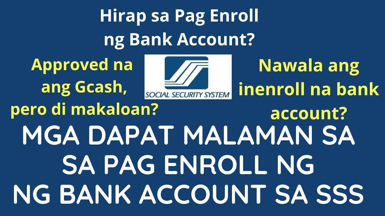 MGA DAPAT MALAMAN SA PAG ENROLL NG BANK ACCOUNT SA SSS | DISBURSEMENT ACCOUNT ENROLLMENT MODULE