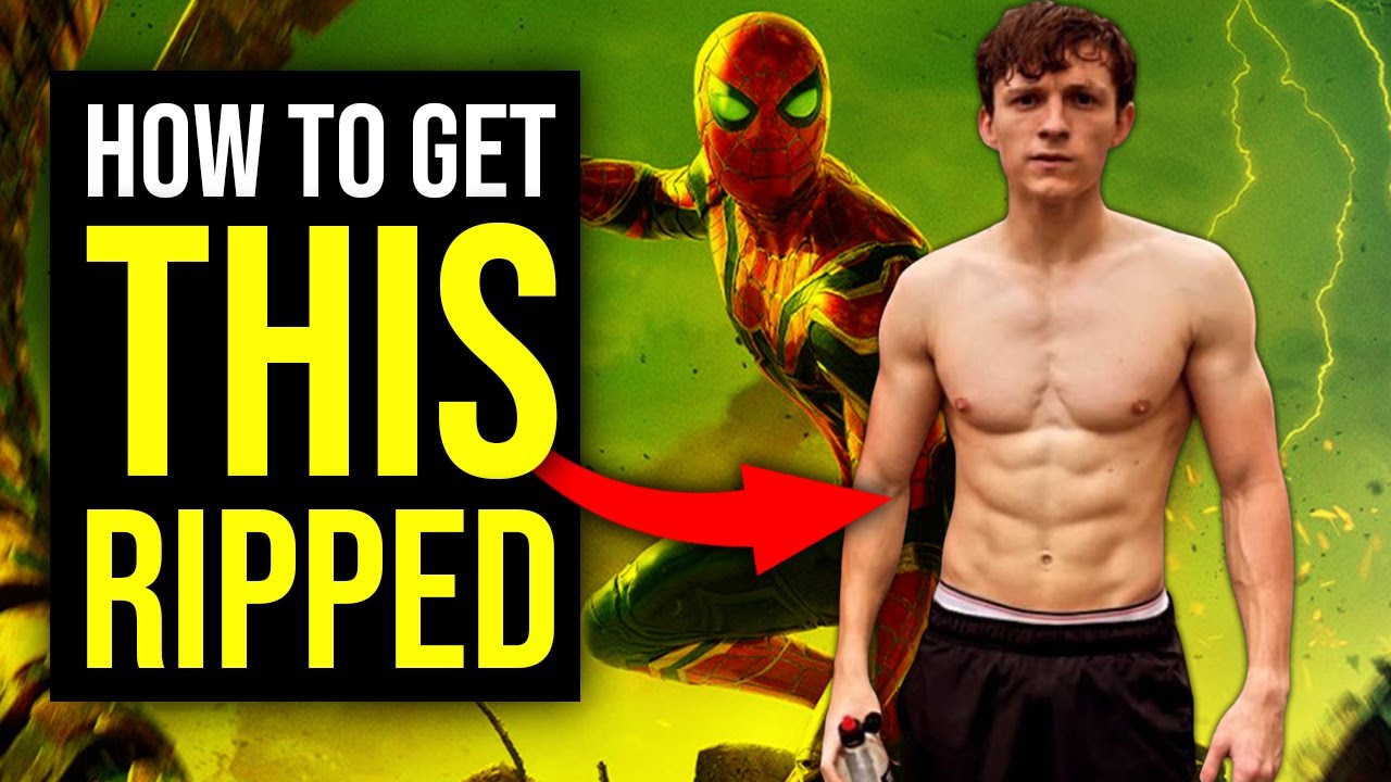 Get the Tom Holland Spiderman Physique