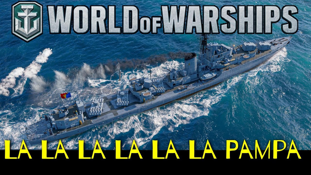 World of Warships - La La La La La La Pampa