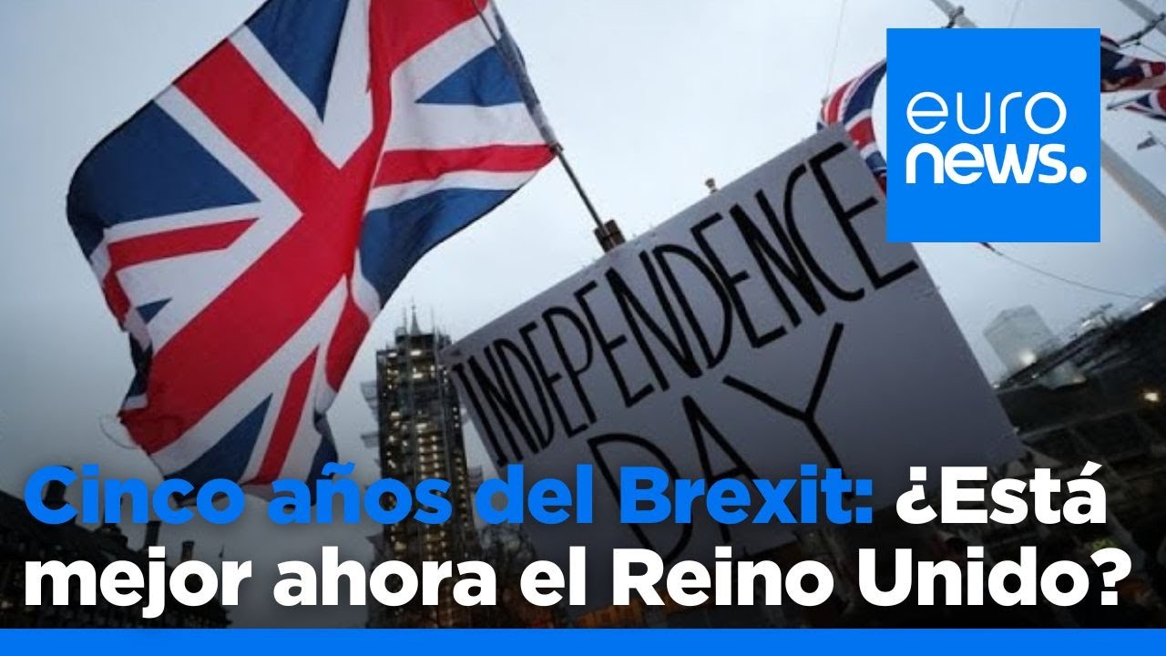 Cinco años del Brexit: ¿Está mejor ahora el Reino Unido?