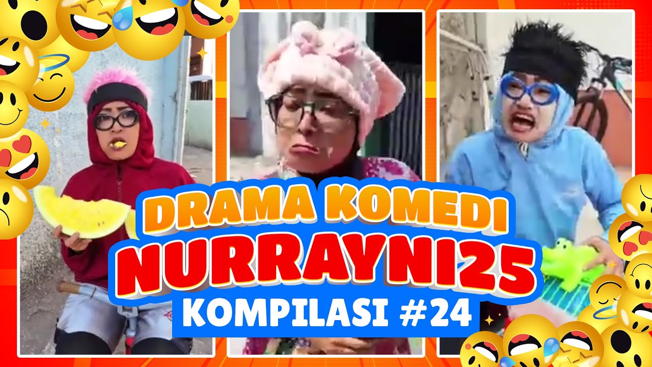 PART 24 | KOMPILASI DRAMA KOMEDI NURRAYNI25