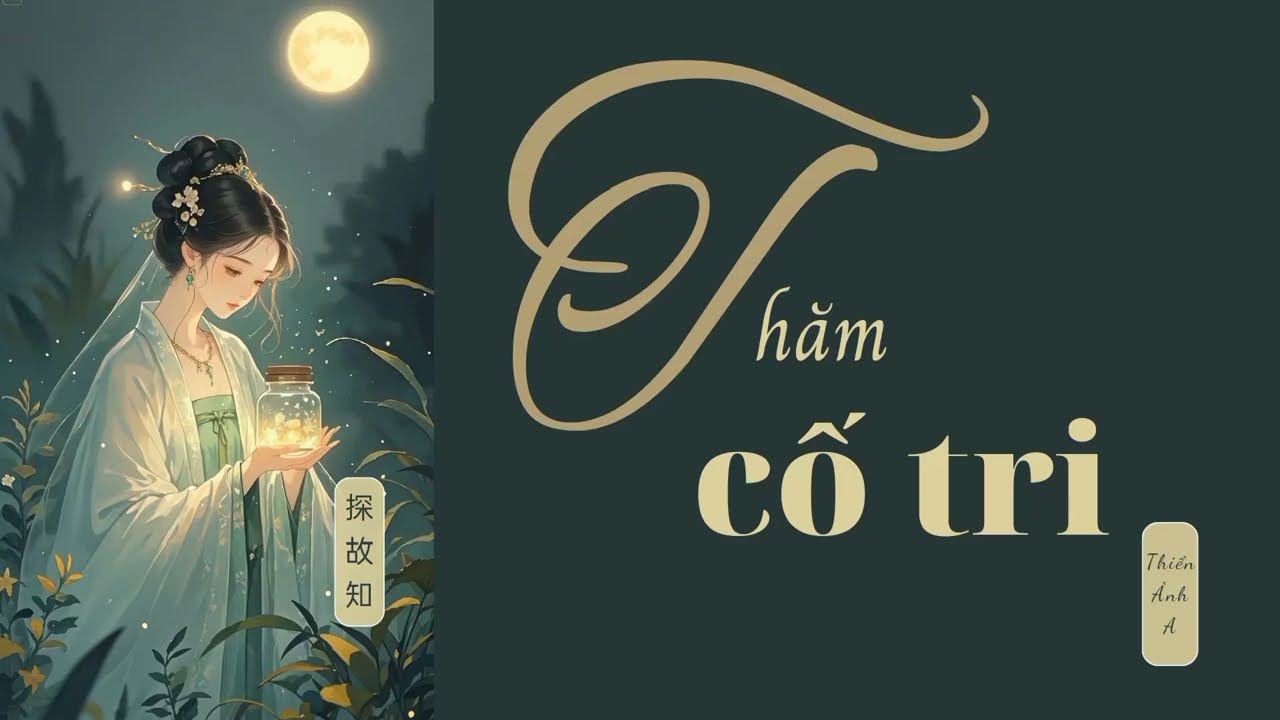 [Lyrics+Pinyin+Vietsub] Thăm Cố Tri - Thiển Ảnh A | 探故知 - 浅影阿