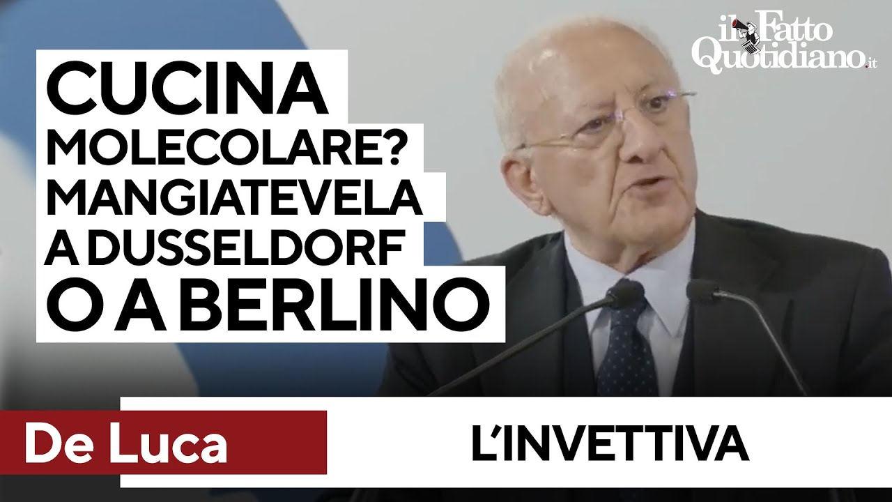 L'invettiva di De Luca contro la cucina molecolare: 