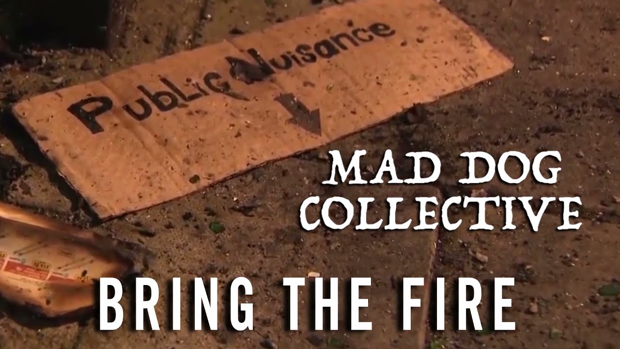 MAD DOG COLLECTIVE - BRING THE FIRE