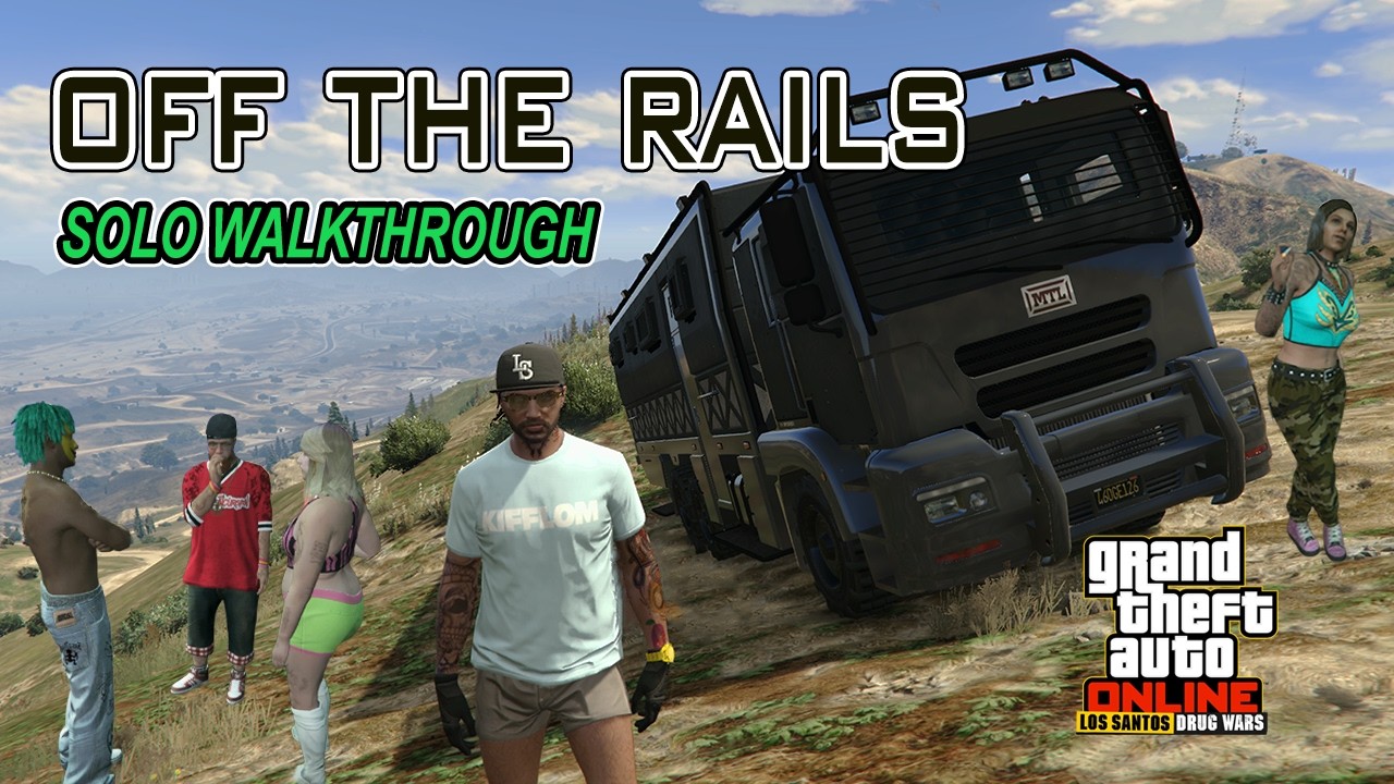 First Dose 6 &ldquo;Off the Rails&rdquo; SOLO &ndash; Final Mission Walkthrough (GTA Online) 