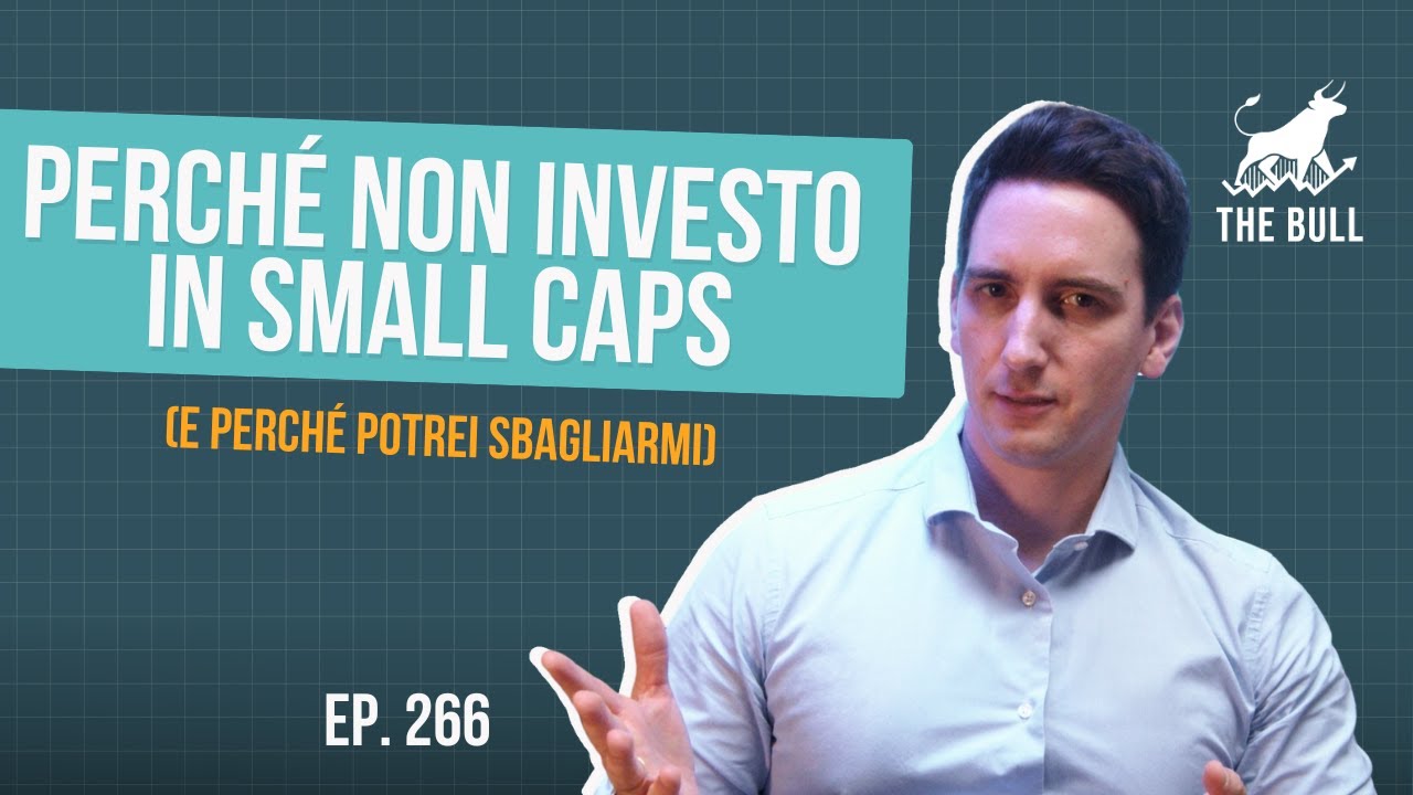 Perch&eacute; non investo in Small Caps (e perch&eacute; potrei sbagliarmi)