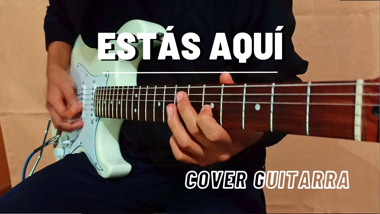 Julio Melgar - Estás Aquí | COVER GUITARRA