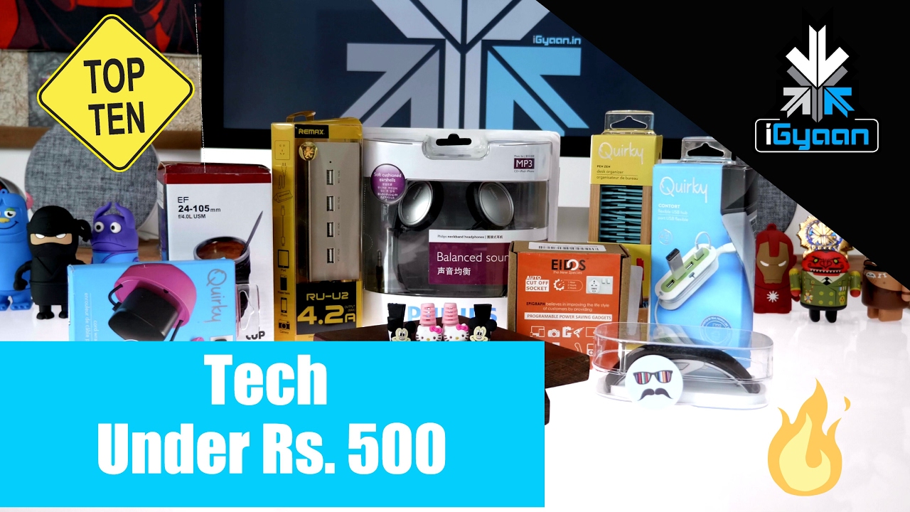 Top 10 Tech Under Rs.500 - iGyaan