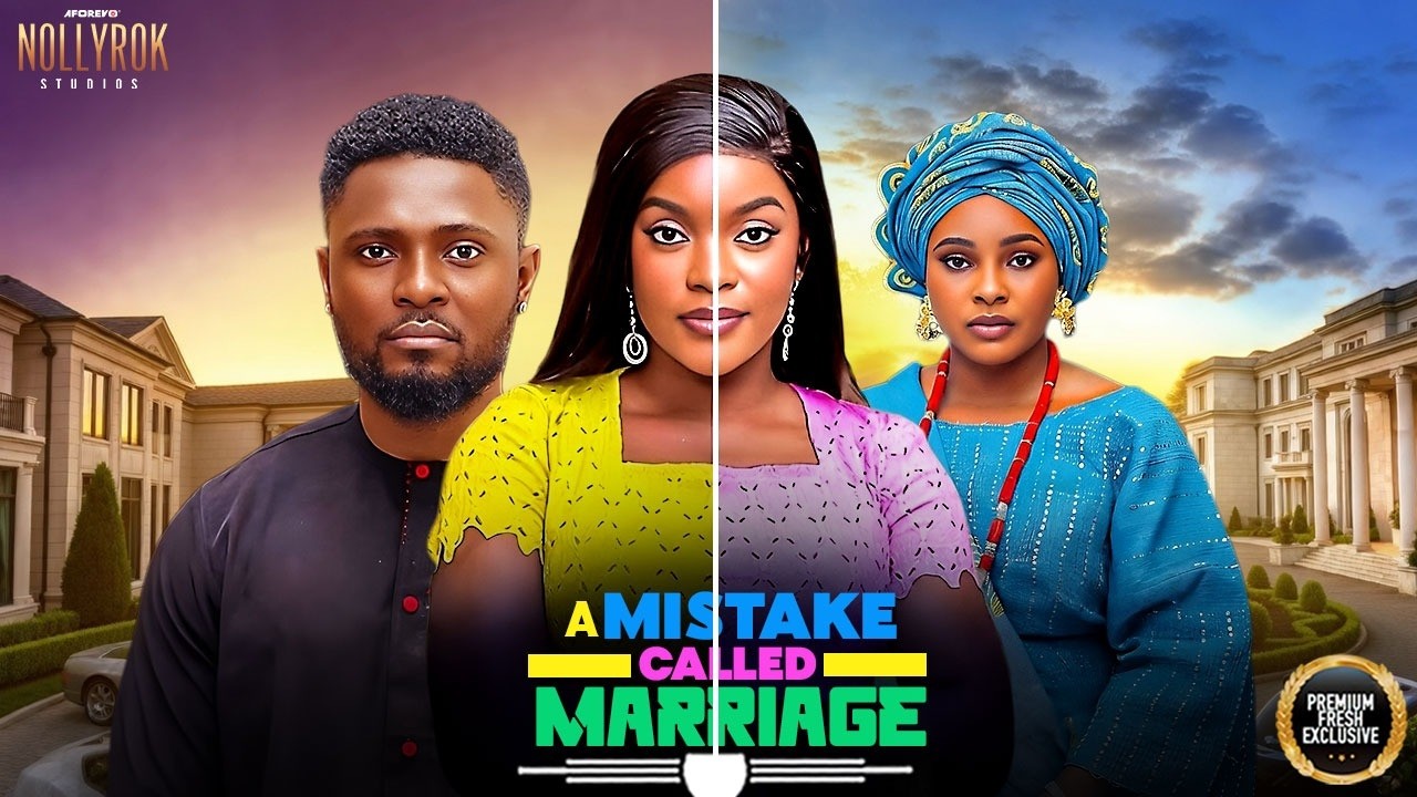 A MISTAKE CALLED MARRIAGE (MAURICE SAM SARIAN MARTIS MIWA) - Nigerian Movies 2026 Latest Movies