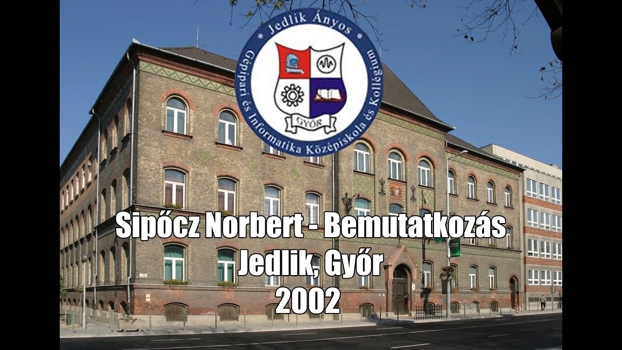 Sipőcz Norbert - Bemutatkozás - Jedlik Győr 2002