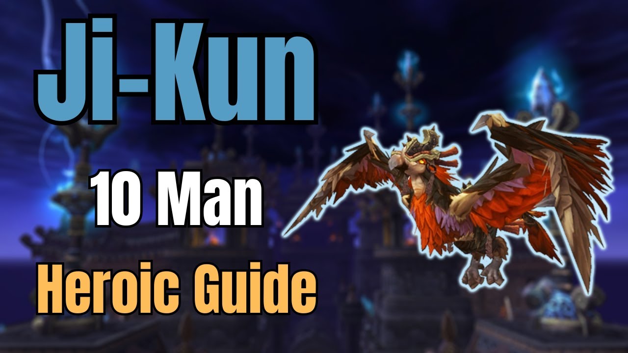 Ji-Kun 10 Man Heroic Guide | Throne of Thunder | MoP Classic