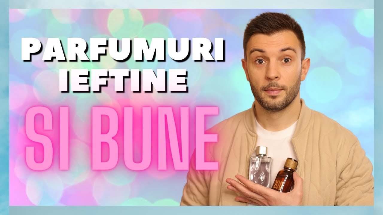 Parfumuri ieftine si bune