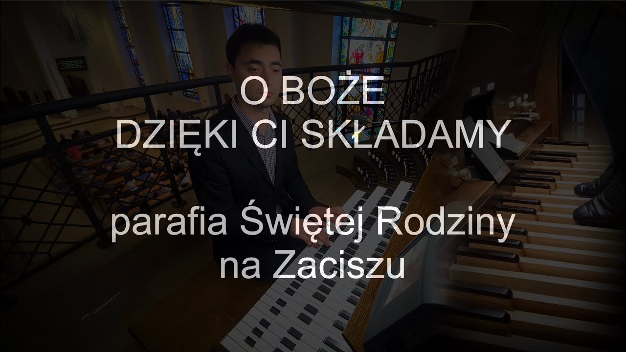 O Boże dzięki Ci składamy | organy Paweł Moszkowicz