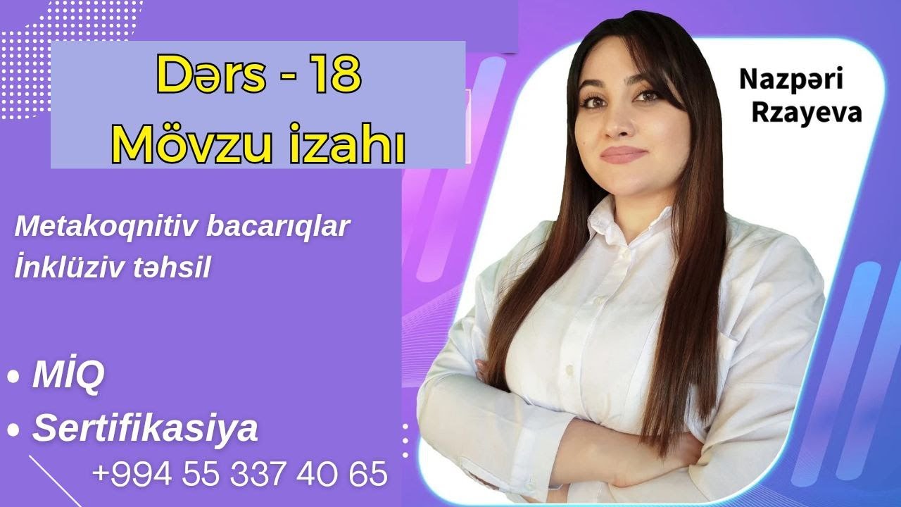 MAY PROQRAMI I DƏRS-18 I METAKOQNİTİV BACARIQLAR / İNKLÜZİV TƏHSİL I NAZPƏRİ RZAYEVA I 055 337 40 65
