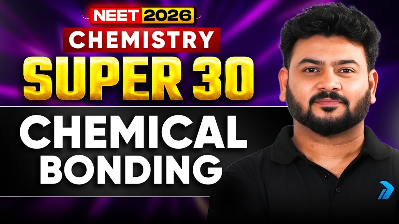 NEET 2026 | SUPER 30 Questions Series🔥 | Chemical Bonding | Sanjay Arya