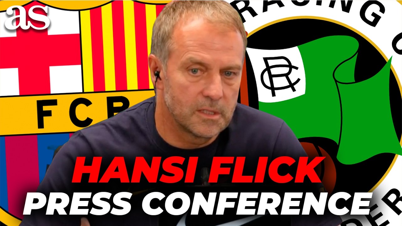 FLICK'S FULL PRESS CONFERENCE ahead of BARCELONA vs RACING DE SANTANDER | LALIGA