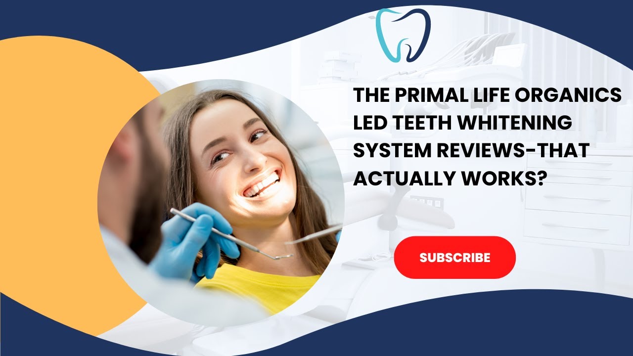 The Primal Life Organics LED Teeth Whitening System Reviews-That Actually Works?
