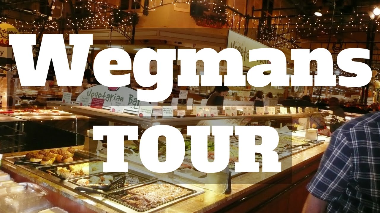 WEGMANS SUPERMARKET TOUR