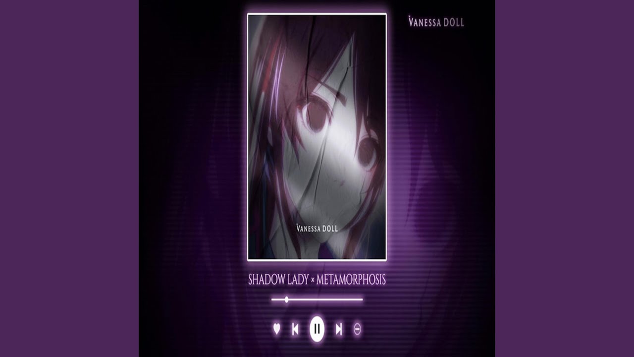 Shadow Lady x Metamorphosis